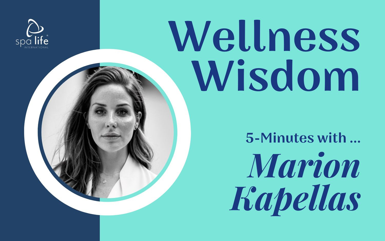 Wellness Wisdom: 5 Minutes with Marion Kapellas