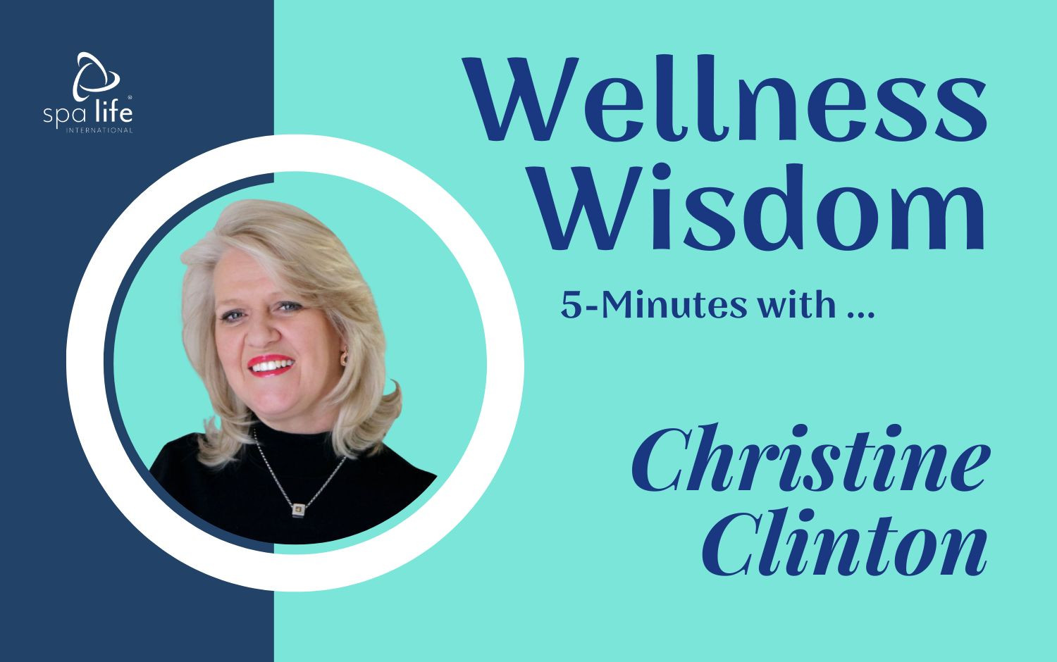Wellness Wisdom: 5 Minutes with Christine Clinton