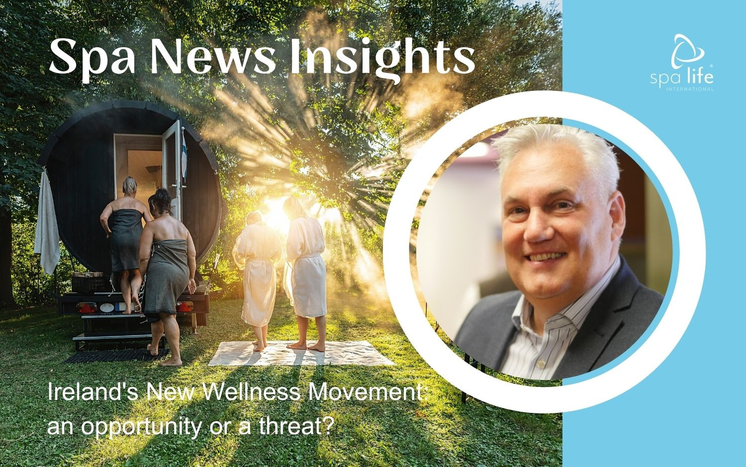 SPA LIFE INSIGHTS: Is Social Wellness a threat or opportunity for Ireland's Spas?