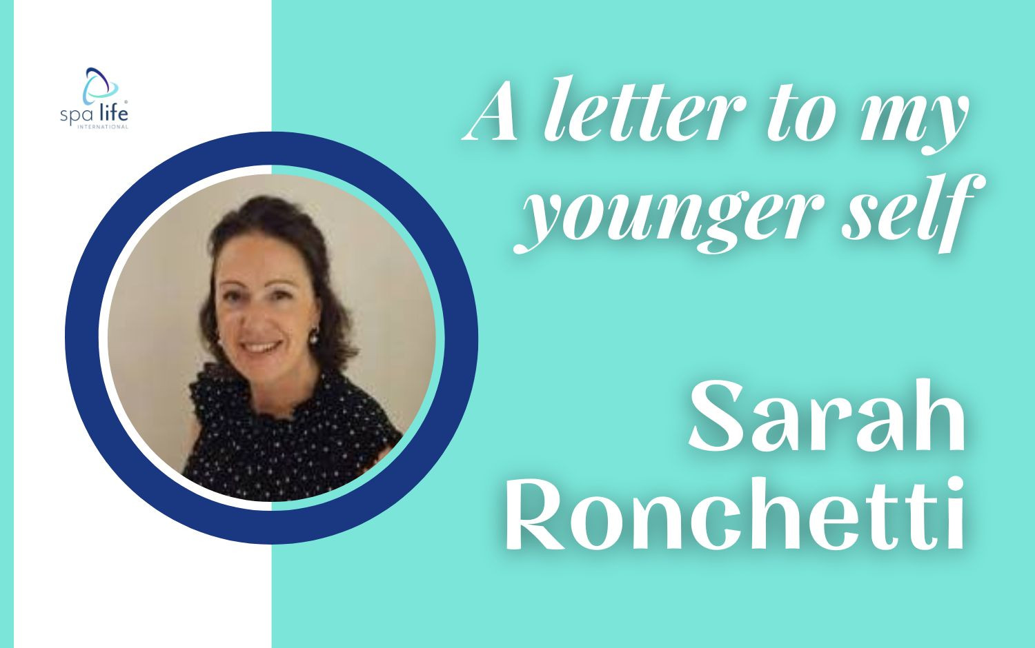 Sarah Ronchetti - a letter to my younger self