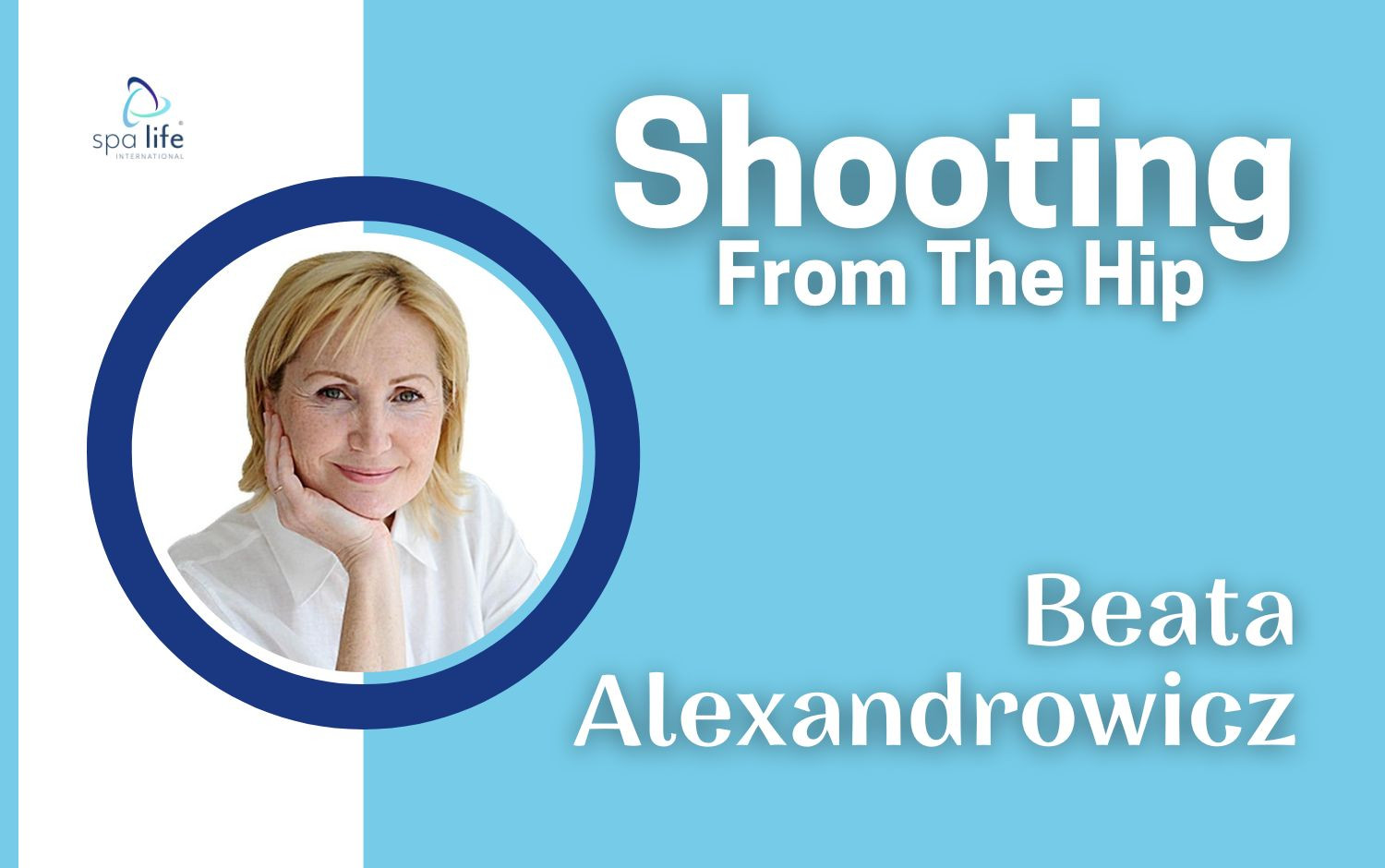 Beata Aleksandrowicz is 'Shooting From The Hip'