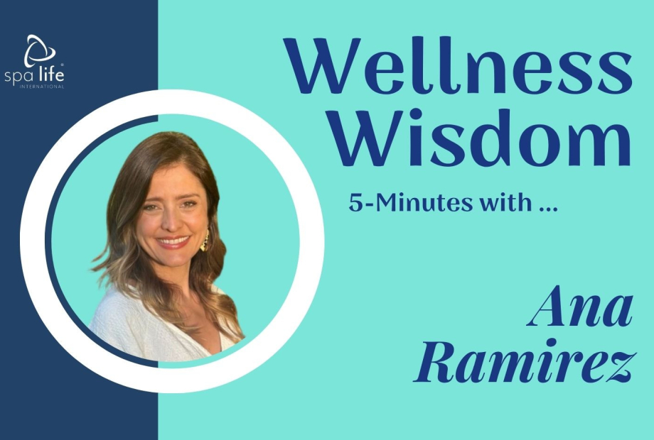 Wellness Wisdom: 5 Minutes with Ana Ramirez